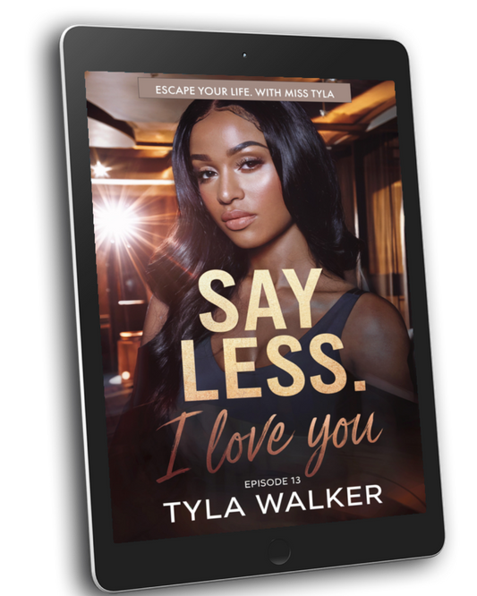 Say Less I Love You Episode 13