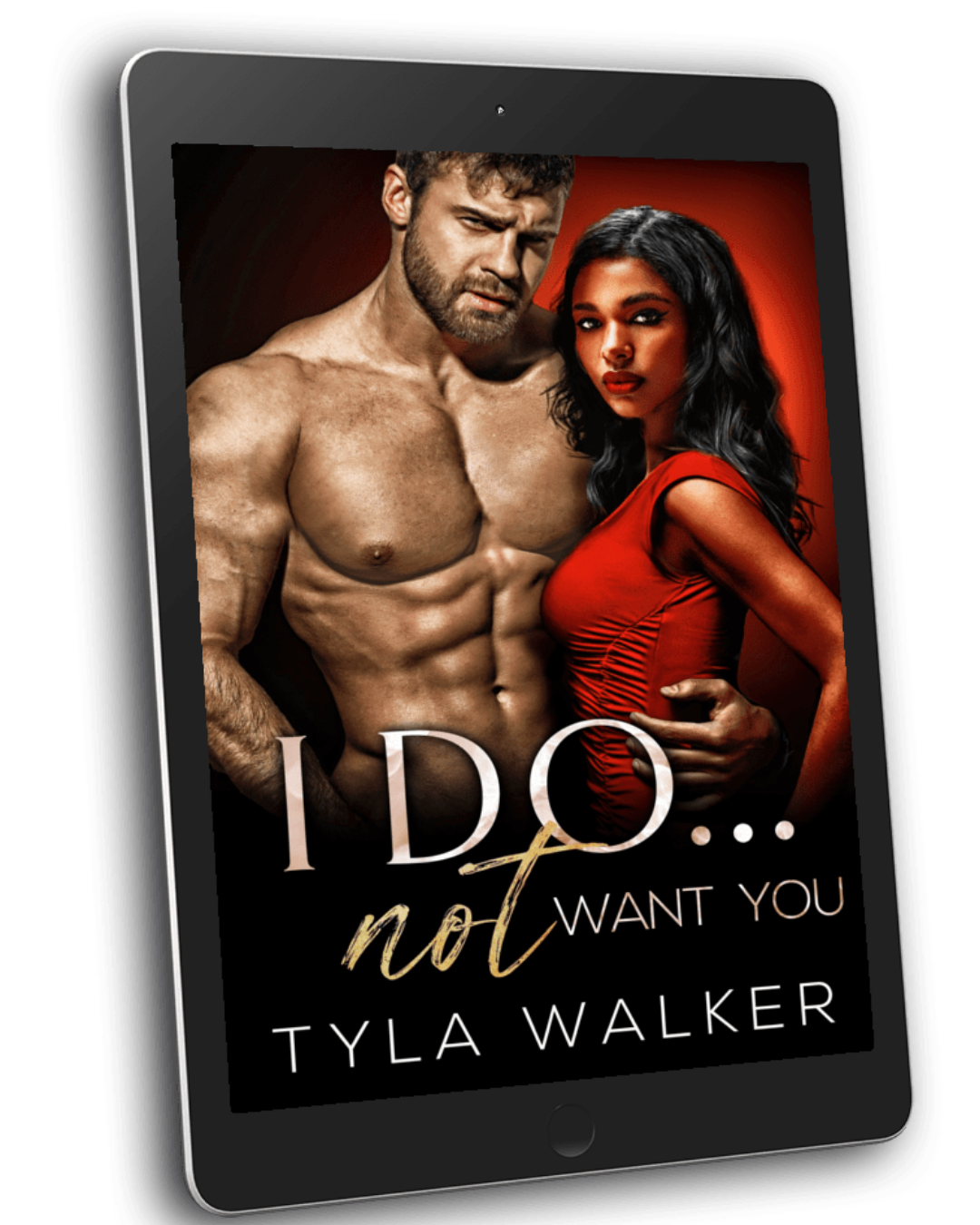 I Do... Not Want You